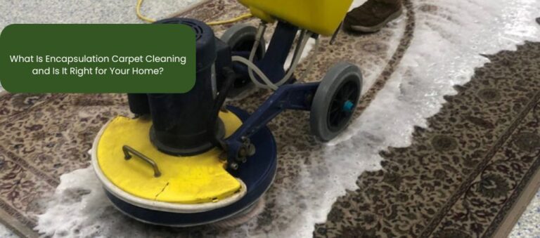 What Is Encapsulation Carpet Cleaning and Is It Right for Your Home?